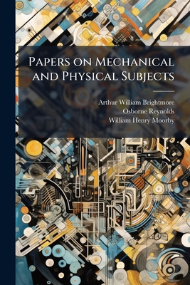 Papers on Mechanical and Physical Subjects 1178263169 Book Cover