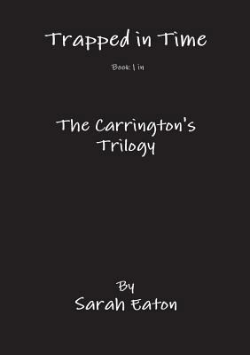 Trapped in Time Book 1 in The Carrington's Trilogy 099416260X Book Cover