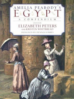 Amelia Peabody's Egypt : A Compendium 1841199400 Book Cover