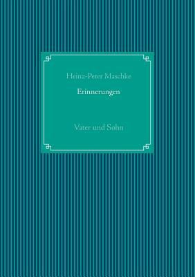 Erinnerungen: Vater und Sohn [German] 3746078806 Book Cover