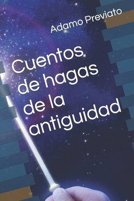 Cuentos de hagas de la antiguidad [Spanish] B0CTZHR91P Book Cover