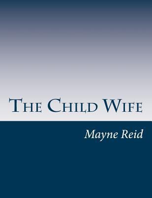 The Child Wife 1499760213 Book Cover