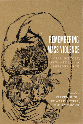 Remembering Mass Violence: Oral History, New Me... 144261465X Book Cover