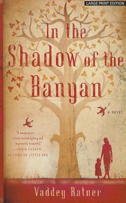 In the Shadow of the Banyan [Large Print] 141045231X Book Cover