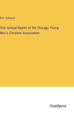 First Annual Report of the Chicago Young Men's ... 3382304953 Book Cover