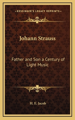 Johann Strauss: Father and Son a Century of Lig... 1163203920 Book Cover