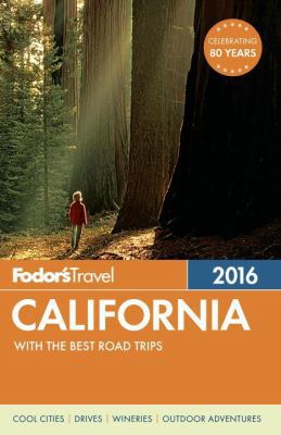 Fodor's California 2016: With the Best Road Trips 1101878436 Book Cover