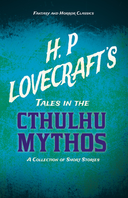 H. P. Lovecraft's Tales in the Cthulhu Mythos -... 1447468910 Book Cover
