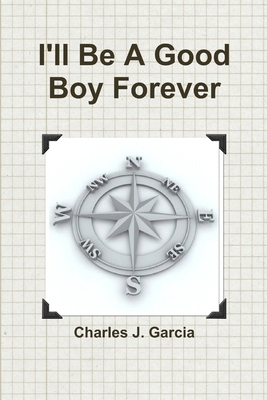 I'll Be A Good Boy Forever 1387980785 Book Cover