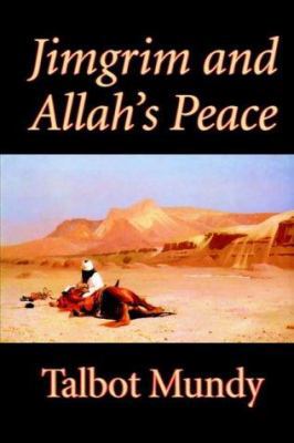 Jimgrim and Allah's Peace by Talbot Mundy, Fict... 0809587947 Book Cover