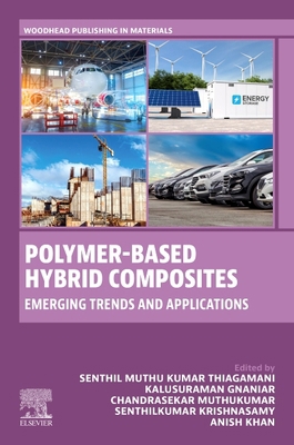 Polymer-Based Hybrid Composites: Emerging Trend... 0443438382 Book Cover