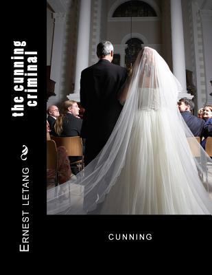 The cunning criminal: cunning 1519462395 Book Cover