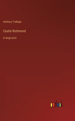 Castle Richmond: in large print 3368346954 Book Cover