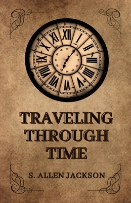 Traveling Through Time B0GGXQ6RKD Book Cover