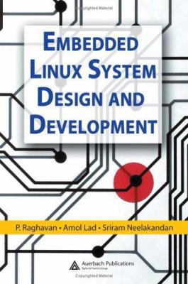 Embedded Linux System Design and Development 0849340586 Book Cover