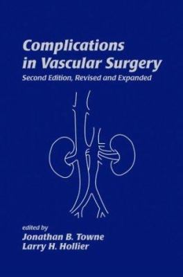 Complications in Vascular Surgery 0824747763 Book Cover