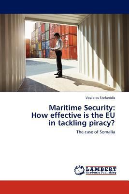 Maritime Security: How Effective Is the Eu in T... 3845413611 Book Cover