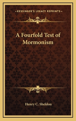 A Fourfold Test of Mormonism 116335936X Book Cover