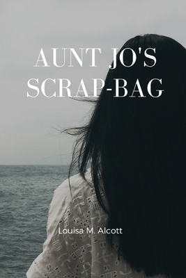 Aunt Jo's Scrap Bag B085DRTFZ3 Book Cover