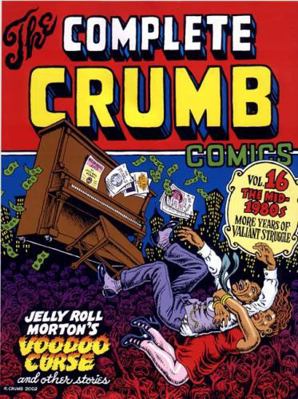 The Complete Crumb Comics Vol. 16 1560974613 Book Cover
