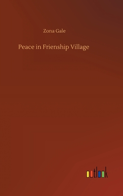 Peace in Frienship Village 375240311X Book Cover