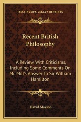 Recent British Philosophy: A Review, With Criti... 1163099791 Book Cover