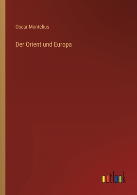 Der Orient und Europa [German] 3368409603 Book Cover