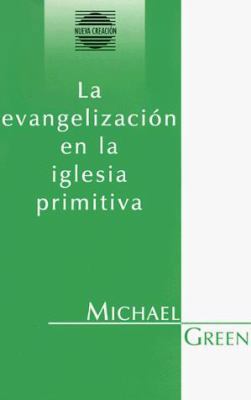 La Evangelizacion En La Iglesia Primitiva [Spanish] 0802809464 Book Cover