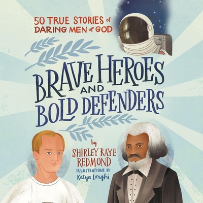 Brave Heroes and Bold Defenders: 50 True Storie... B0DFZJ7M26 Book Cover