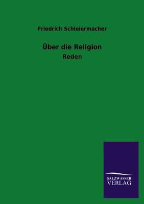 Über die Religion [German] 3846022527 Book Cover