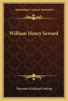 William Henry Seward 1163119342 Book Cover