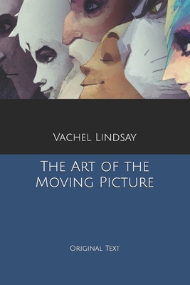 The Art of the Moving Picture: Original Text B0857C1711 Book Cover