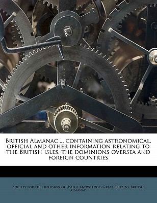 British Almanac ... Containing Astronomical, Of... 1176226274 Book Cover