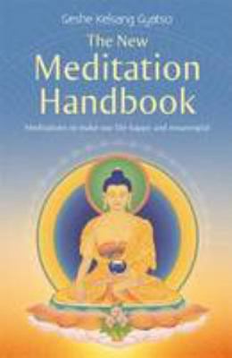 The New Meditation Handbook: Meditations to Mak... 1906665575 Book Cover