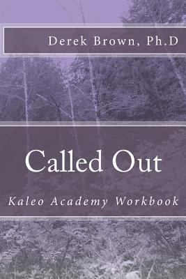 Called Out: Kaleo Academy Workbook 1718860048 Book Cover