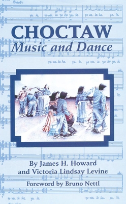 Choctaw Music and Dance 0806129131 Book Cover