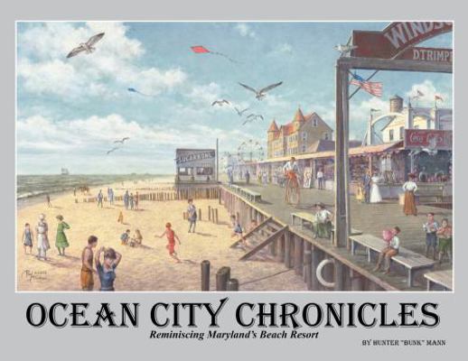 Hardcover Ocean City Chronicles : Reminiscing Maryland's Beach Resort Book