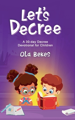 Let's Decree: A 30-day Decree Devotional for Ch... 1648941966 Book Cover