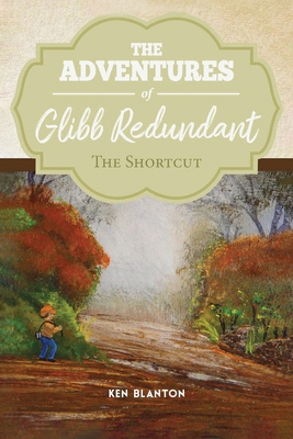 The Adventure of Glibb Redundant: The Shortcut            Book Cover