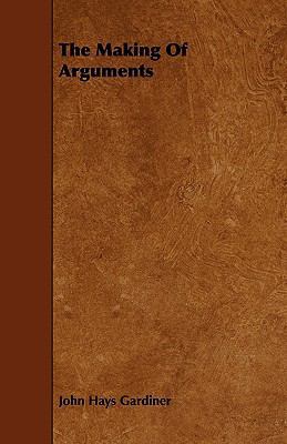 The Making Of Arguments 1444669508 Book Cover