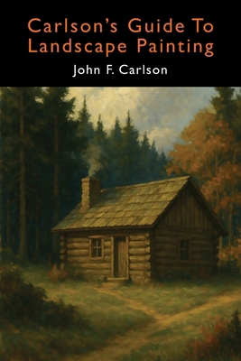 Carlson's Guide to Landscape Painting (Elementa... B0FNFGYS2M Book Cover