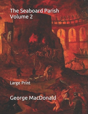 The Seaboard Parish Volume 2: Large Print 1697980953 Book Cover