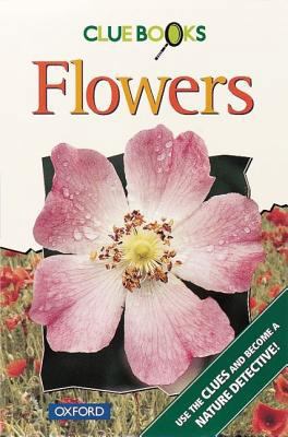 Flowers (Clue Books) 0199101817 Book Cover