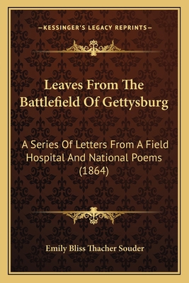 Leaves From The Battlefield Of Gettysburg: A Se... 116485352X Book Cover