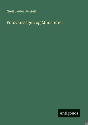 Forsvarssagen og Ministeriet [Danish] 3386589189 Book Cover