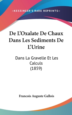de L'Oxalate de Chaux Dans Les Sediments de L'U... [French] 1160453179 Book Cover