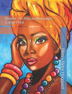 Benita, An African Romance: Large Print 1675391890 Book Cover