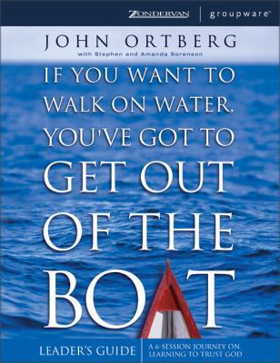 If You Want to Walk on Water, You've Got to Get... 0310250552 Book Cover