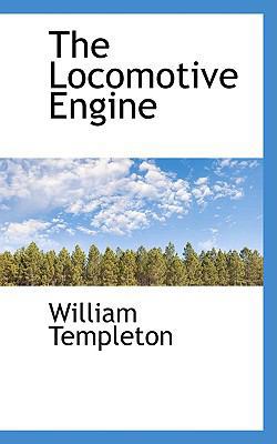 The Locomotive Engine 0559678703 Book Cover