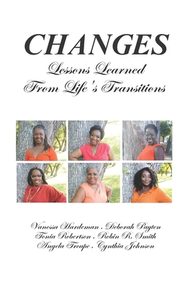 Changes: Lessons Learned From Life's Transitions B0C2S1JJDM Book Cover